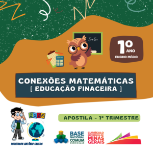 Apostila - Conexões Matemáticas (Educação Financeira) - 1º Ano - Ensino Médio - 1º Trimestre - 2026